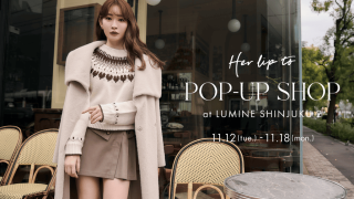 小嶋陽菜プロデュース「Her lip to」秋冬POPUP | 株式会社ヤングリーフ
